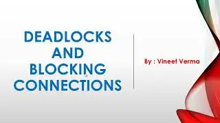 Deadlocks and Blocking Connections