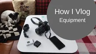 How I Vlog Part 1:  Camera and Video Equipment [CC]