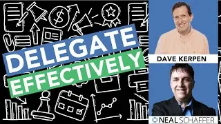 Master the Art of Delegation for Personal and Professional Growth with Dave Kerpen