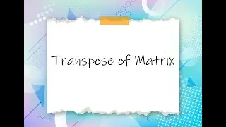 C Programs || Array || Transpose of Matrix