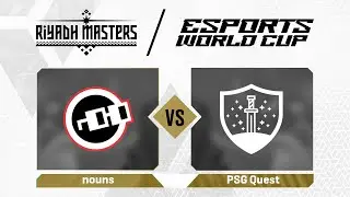 nouns проти PSG Quest | Riyadh Masters 2024 - Play-In