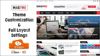 Magpro theme customization & full layout settings | customize blogger | Class-13