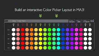 Build an interactive COLOR PICKER for grandMA3 in less than 3 min (layout view)