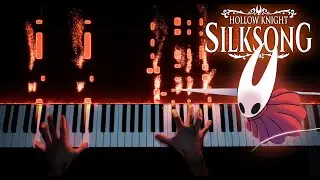 HOLLOW KNIGHT: SILKSONG -  Piano Cover