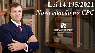 A Lei n. 14.195/2021: A nova citação no novo CPC