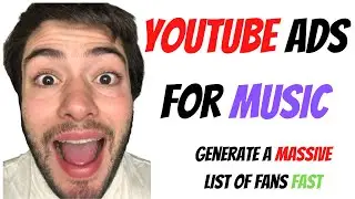 How To Promote Your Music On Youtube with Youtube Ads | Music Marketing 2020 [BUILD MASSIVE LIST]