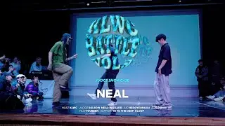 NEAL  |  JUDGE SHOWCASE  |  KLWC BATTLE vol.1