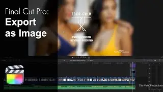 Export A High Quality Still Image or Freeze Frame from Final Cut Pro X