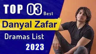 Top 3 Best Danyal Zafar Dramas list | Pakistani dramas | Danial zafar | standup girl | 