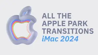 iMac Announcement 2024 — All the Apple Park Transitions