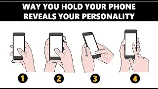 Know Your Personality By the Way You Hold Your Phone