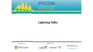 Sunday Lightning Talks - PyCon 2019