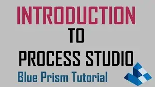 Introduction to Process Studio | Data Item Stages in Blue Prism | Process Studio Tutorial | RPA