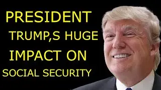 WOW! President Trump's HUGE IMPACT on Social Security | SSA, SSI, SSDI Payment Changes