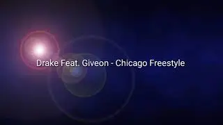 Drake Feat. Giveon- Chicago Freestyle