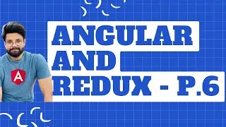 Angular and Redux | Reducers in NGRX Redux | Learn to use createReducer | Part-6 