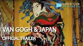 OFFICIAL TRAILER | Van Gogh & Japan (2019)