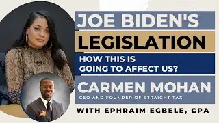 Joe Biden's Legislation - How this is going to affect us?