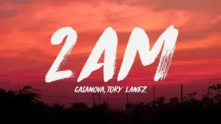 Casanova - 2AM ft. Tory Lanez, Davido (Lyrics) ♪