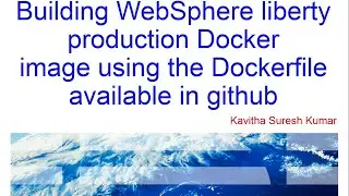 Building liberty production docker image using the Dockerfiles in github