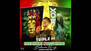 Triple M ft Jayrox inshimbi remix (Kademo made this) Audio