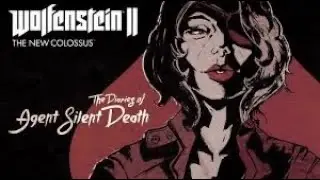 Wolfenstein II: The New Colossus Gameplay: Freedom Chronicles: Agent Silent Death