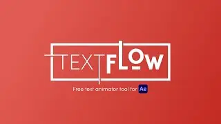 TextFlow - Free text animator tool for After Effects