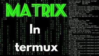 Matrix In Termux | How to make our Termux, Terminal Screen into a Matrix Screen