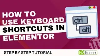 How To Use The Keyboard Shortcuts In Elementor