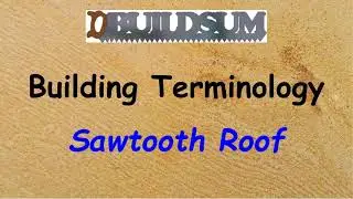 Building Terminology - Sawtooth Roof