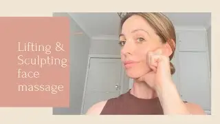 Lifting & Sculpting face massage techniques