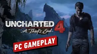 UNCHARTED 4  A THEIF'S  END  PC GAME PLAY