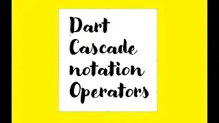 Dart Cascade notation Operators with simple code