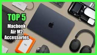 Top 5 Best Macbook Air M2 Accessories 2024 - Best Accessories for Mac Air M2