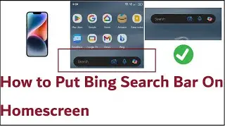 How to Put Bing Search Bar On Homescreen