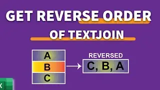 How to Reverse TEXTJOIN Output with This Simple Formula!