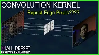 CONVOLUTION KERNEL | All Presets Explained-3 | Premiere Pro | Life In Layers