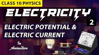 Electric potential and Electric current