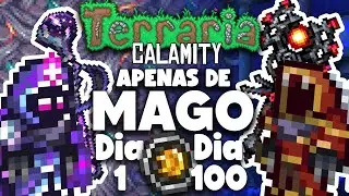 PASSEI 100 DIAS NO TERRARIA CALAMITY APENAS DE MAGO (MASTER MODE & REVENGEANCE)