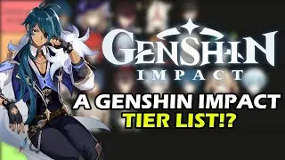 A GENSHIN IMPACT TIERLIST!? - Genshin Impact Waifu & Husbando Community Tierlist!