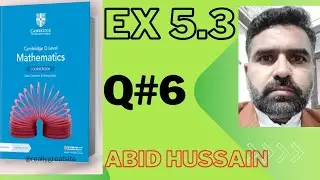 Cambridge O Level Mathematics Course Book 3rd Edition Exercise 5.3 Question #6 by Sir Abid Hussain