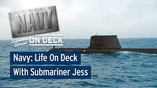 Navy: Life On Deck With Submariner Jess