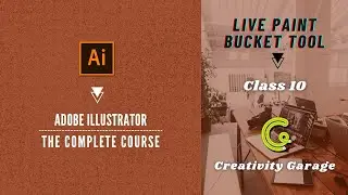 Adobe Illustrator Course - Class 10 (Live Paint Bucket Tool)