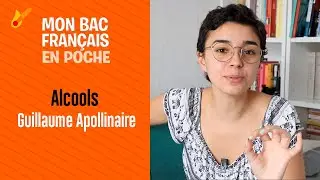 Mon bac français en poche - Alcools de Guillaume Apollinaire