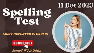 PTE SPELLINGS TEST  - MOST IMPORTANT SPELLINGS  - DECEMBER 2023