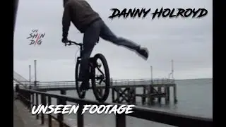 NEVER SEEN; Danny Holroyd - EXTREME Mountain Biking - LONDON & PORTSMOUTH