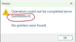 Operation could not be completed (error 0x00000bc4) on windows 11