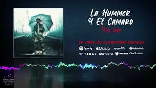 Tony Loya - La Hummer Y El Camaro (Audio Oficial)