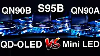 Samsung S95B vs QN90B vs QN90A QD-OLED Vs Neo QLED