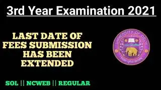 DU SOL Third year examination 2021 | Last date of fees submission Extended | College Updates